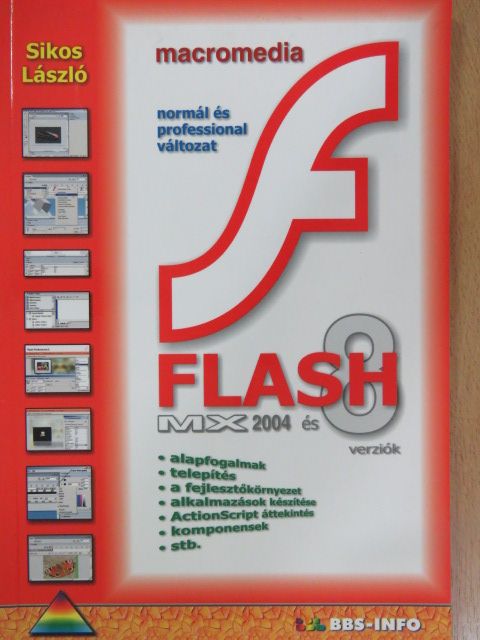 Sikos László - Macromedia Flash MX 2004 és 8 verziók [antikvár]