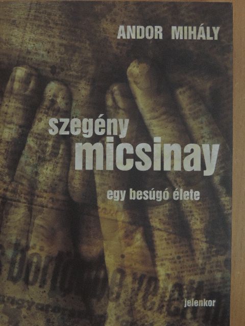 Andor Mihály - Szegény Micsinay [antikvár]
