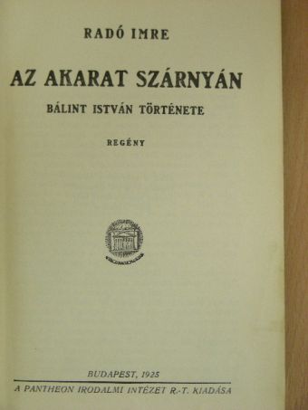 Radó Imre - Az akarat szárnyán [antikvár]