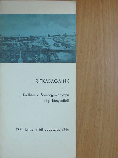 Papp János - Ritkaságaink 1971. július 17-től augusztus 21-ig [antikvár]