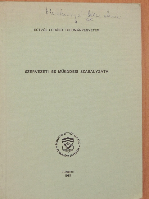Eötvös Loránd Tudományegyetem szervezeti és működési szabályzata [antikvár]