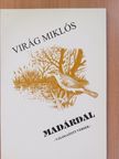 Virág Miklós - Madárdal (dedikált példány) [antikvár]