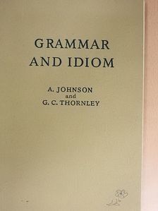A. Johnson - Grammar and idiom [antikvár]