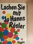 Jo Hanns Rösler - Lachen Sie mit Jo Hanns Rösler [antikvár]