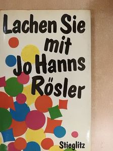 Jo Hanns Rösler - Lachen Sie mit Jo Hanns Rösler [antikvár]