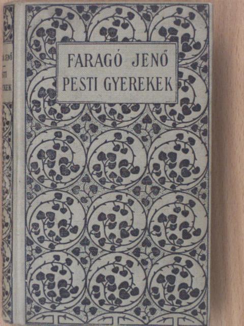 Faragó Jenő - Pesti gyerekek [antikvár]