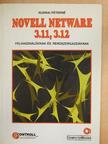 Rudnai Péterné - Novell Netware 3.11, 3.12 [antikvár]