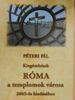 Dr. Péteri Pál - Kiegészítések Róma a templomok városa 2005-ös kiadásához [antikvár]