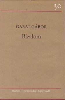 GARAI GÁBOR - Bizalom [antikvár]