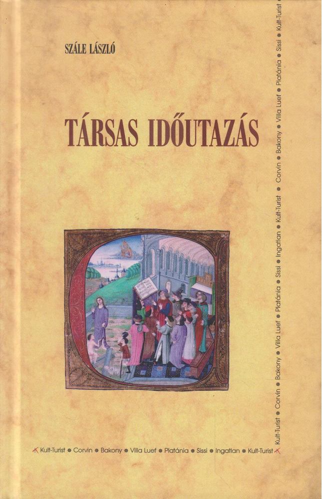 Szále László - Társas időutazás [antikvár]