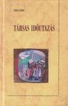 Szále László - Társas időutazás [antikvár]