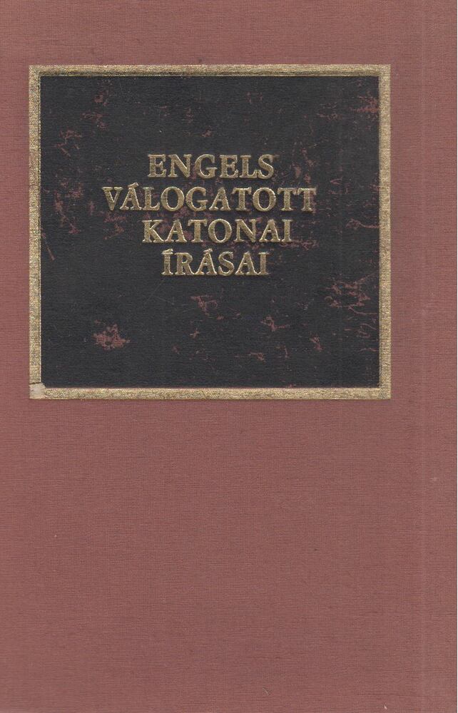Dr. Kocsis Bernát - Engels válogatott katonai írásai [antikvár]