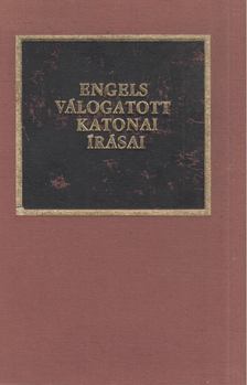Dr. Kocsis Bernát - Engels válogatott katonai írásai [antikvár]