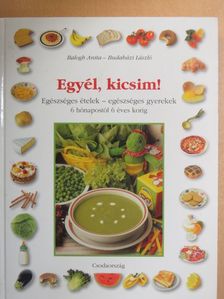 Balogh Anita - Egyél, kicsim! [antikvár]