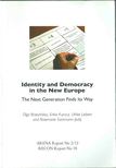 Olga Brzezinska, Kurucz Erika, Ulrike Liebert, Rosemarie Sackmann - Identity and Democracy in the New Europe [antikvár]