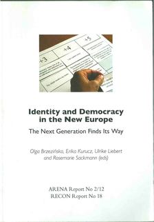 Olga Brzezinska, Kurucz Erika, Ulrike Liebert, Rosemarie Sackmann - Identity and Democracy in the New Europe [antikvár]