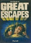 The Book of Great Escapes Based on True Life Stories! [antikvár]