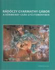 Dankó Dalma - Rádóczy Gyarmathy Gábor a Körmendi-Csák Gyűjteményben [antikvár]