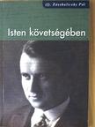 ifj. Zászkaliczky Pál - Isten követségében [antikvár]