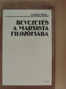 Lucien Seve - Bevezetés a marxista filozófiába [antikvár]