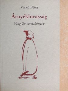 Vang So - Árnyéklovasság [antikvár]