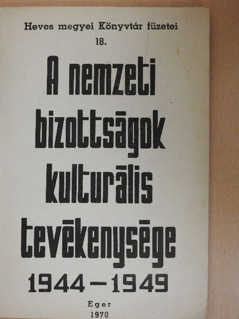 Szecskó Károly - A nemzeti bizottságok kulturális tevékenysége [antikvár]
