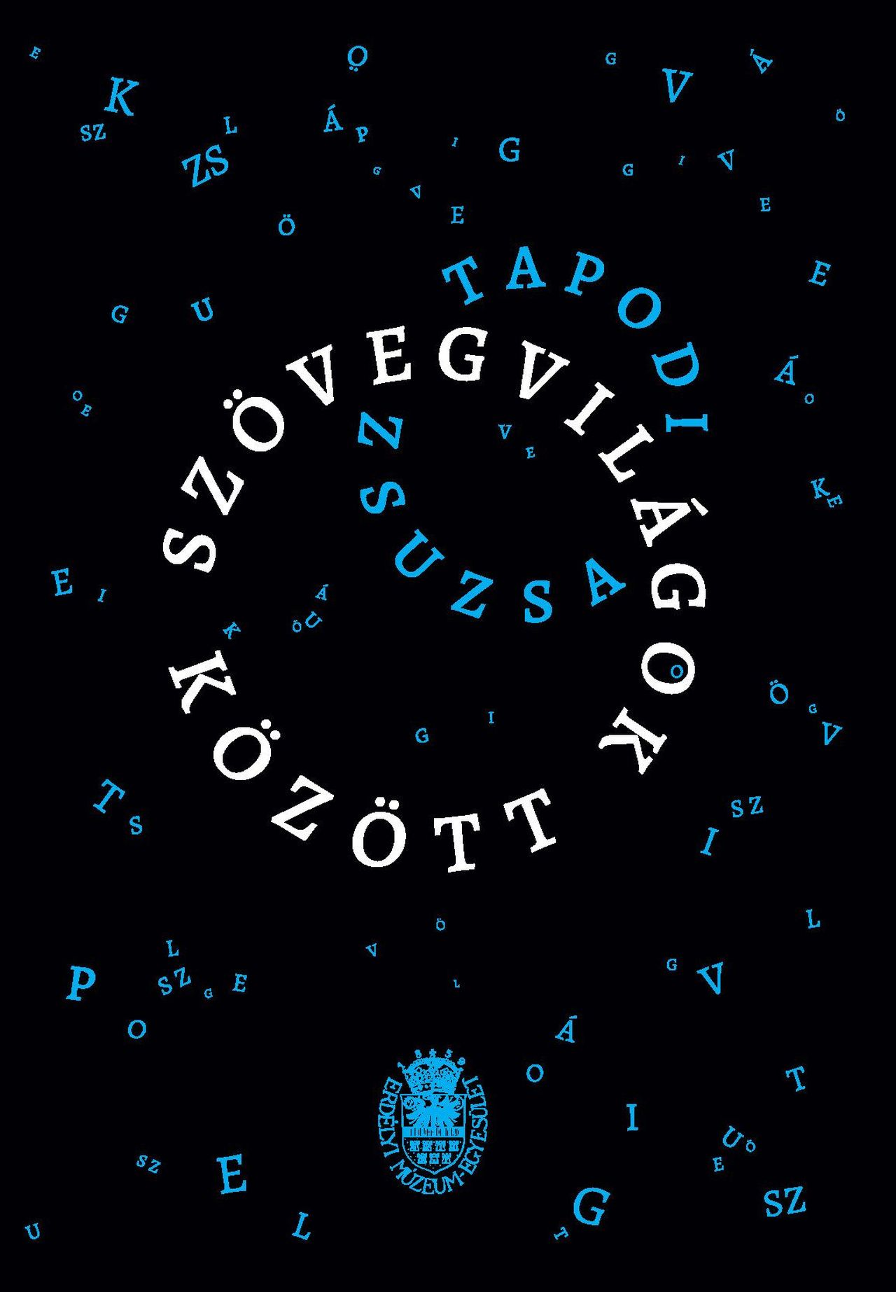 Tapodi Zsuzsa - Szövegvilágok között