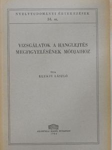 Elekfi László - Vizsgálatok a hanglejtés megfigyelésének módjaihoz [antikvár]