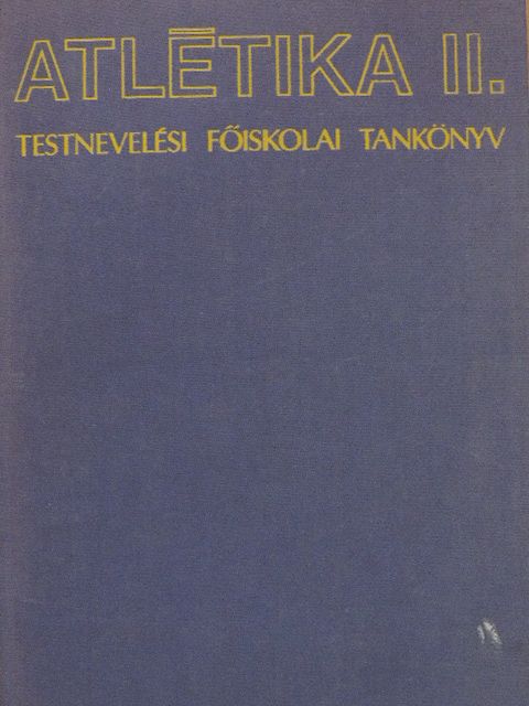 Harmati Sándor - Atlétika II. [antikvár]