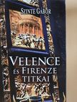 Szinte Gábor - Velence és Firenze titkai [antikvár]