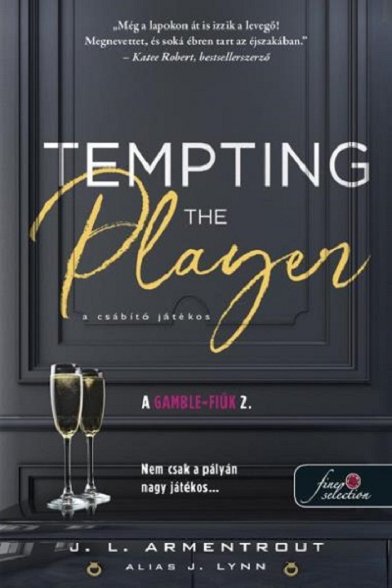 Jennifer L. Armentrout writing as J. Lynn - Tempting the Player - A csábító játékos