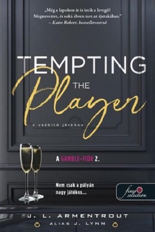 Jennifer L. Armentrout writing as J. Lynn - Tempting the Player - A csábító játékos