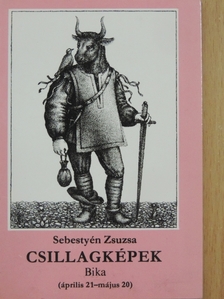Sebestyén Zsuzsa - Csillagképek - Bika [antikvár]