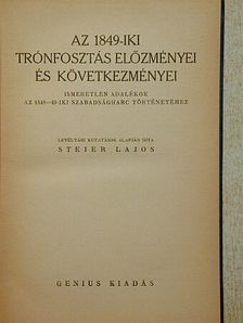 Steier Lajos - Az 1849-iki trónfosztás előzményei és következményei [antikvár]