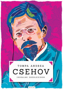 Tompa Andrea - Csehov - Irodalmi zseblexikon