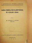 Dr. Csóka J. Lajos - Mária Terézia iskolareformja és Kollár Ádám (rossz állapotú) [antikvár]