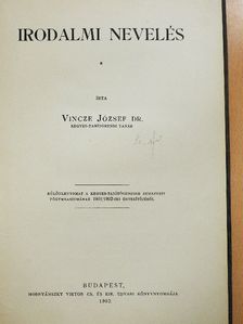Dr. Vincze József - Irodalmi nevelés/Népies elbeszélők/Mikszáth munkái [antikvár]
