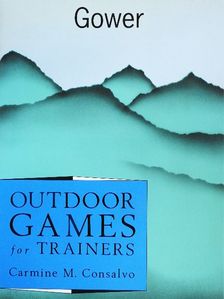 Carmine M. Consalvo - Outdoor Games for Trainers [antikvár]