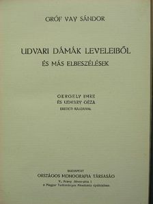 Gróf Vay Sándor - Udvari dámák leveleiből és más elbeszélések [antikvár]