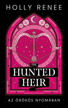 Holly Renee - The Hunted Heir - Az örökös nyomában [eKönyv: epub, mobi]