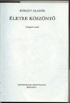KOMJÁT ALADÁR - Életre köszöntő [antikvár]
