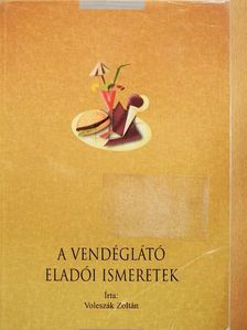 Voleszák Zoltán - Vendéglátó eladói ismeretek [antikvár]