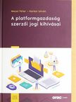Harkai István - A platformgazdaság szerzői jogi kihívásai [antikvár]