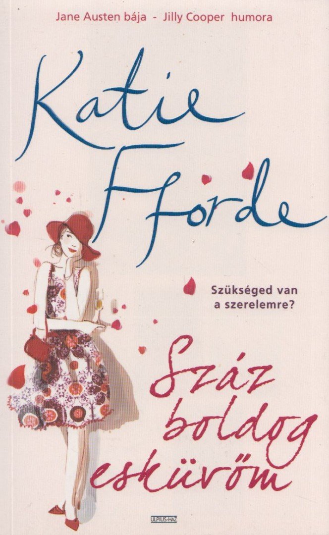 Katie Fforde - Száz boldog esküvőm [antikvár]