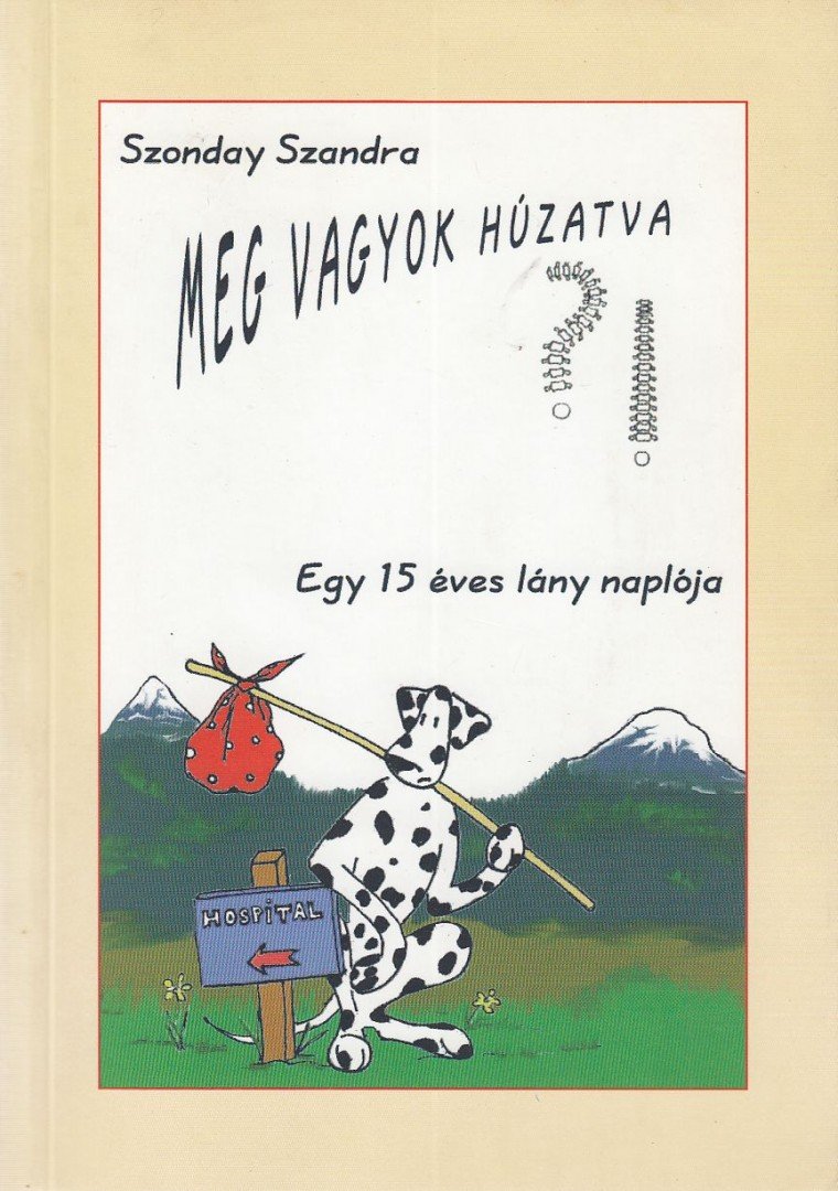 Szonday Szandra - Meg vagyok húzatva (dedikált) [antikvár]