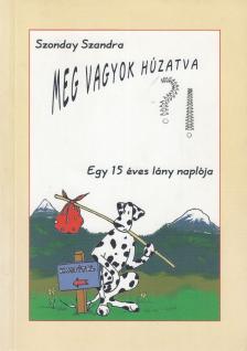Szonday Szandra - Meg vagyok húzatva (dedikált) [antikvár]