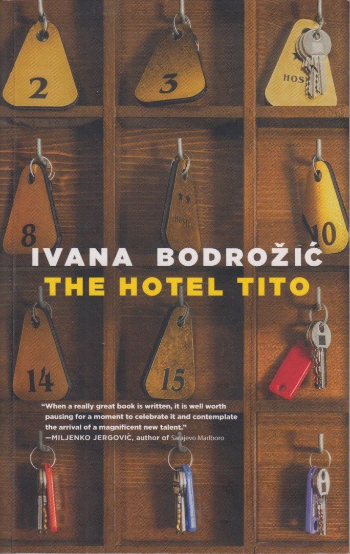 Bodro¾iæ, Ivana - The Hotel Tito [antikvár]
