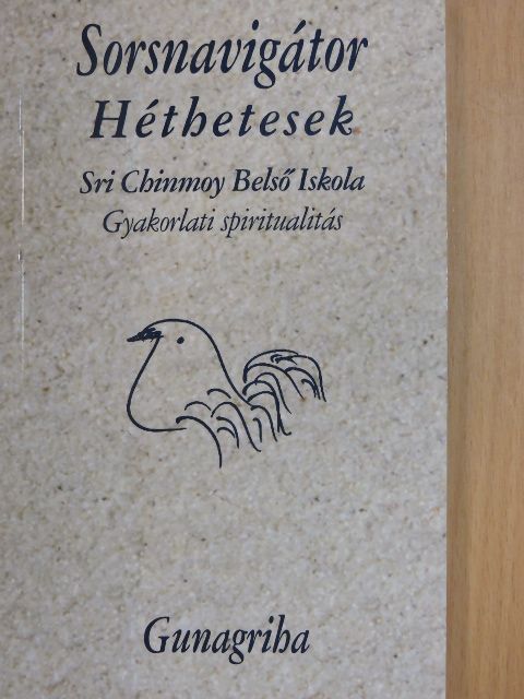Gunagriha - Sorsnavigátor - Héthetesek [antikvár]