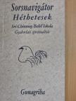 Gunagriha - Sorsnavigátor - Héthetesek [antikvár]