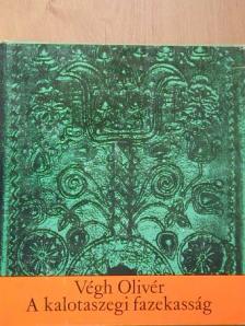 Végh Olivér - A kalotaszegi fazekasság [antikvár]